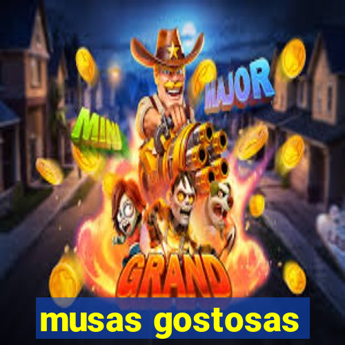 musas gostosas